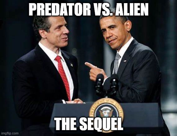 PREDATOR VS. ALIEN; THE SEQUEL | image tagged in cuomo | made w/ Imgflip meme maker