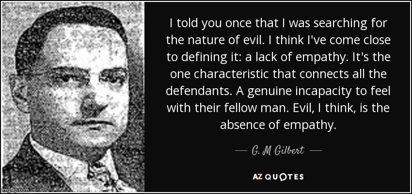 A Nuremberg Trial psychologist’s views on the subject of evil. | made w/ Imgflip meme maker