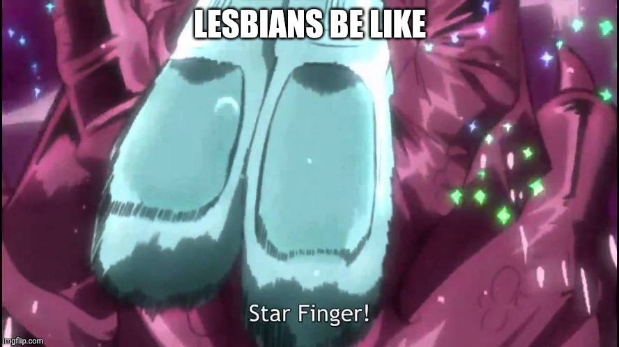 10 upvotes and I'll put this in the lgbtq Stream | LESBIANS BE LIKE | made w/ Imgflip meme maker