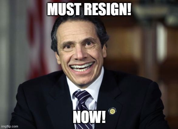 Andrew Cuomo | MUST RESIGN! NOW! | image tagged in andrew cuomo | made w/ Imgflip meme maker