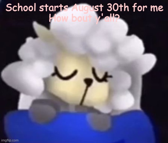 Lil Sha | School starts August 30th for me
How bout y'all? | image tagged in lil sha | made w/ Imgflip meme maker