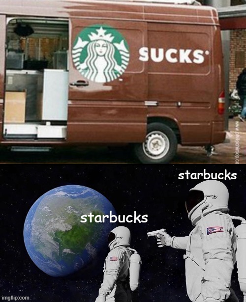 image tagged in starbucks | made w/ Imgflip meme maker