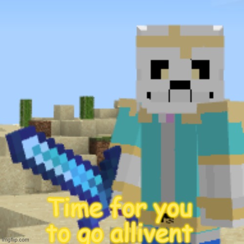 When you hit Cross: | Time for you to go allivent | image tagged in undertale,dream,cross,minecraft | made w/ Imgflip meme maker