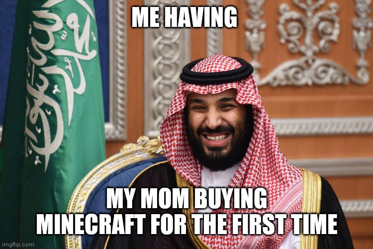 The happiest moment in your life. | ME HAVING; MY MOM BUYING MINECRAFT FOR THE FIRST TIME | image tagged in mbs smiling,halal moment | made w/ Imgflip meme maker