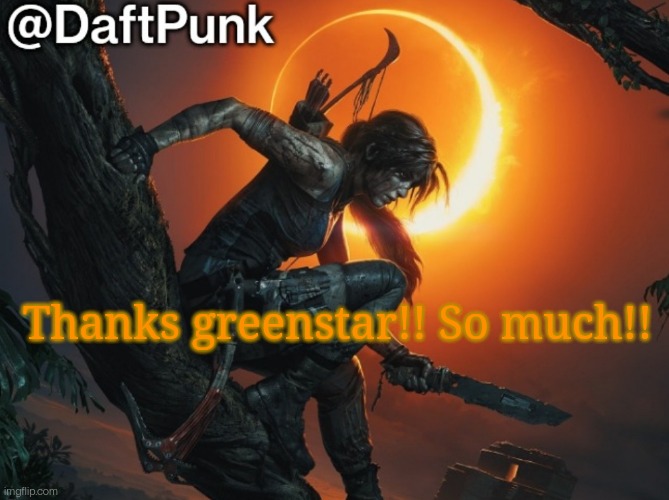 Hey you little Crofty! ♥ | Thanks greenstar!! So much!! | image tagged in daft punk | made w/ Imgflip meme maker