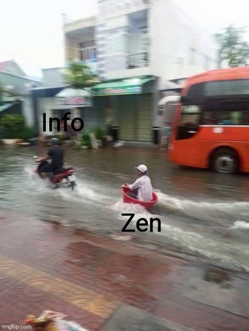 Info; Zen | made w/ Imgflip meme maker