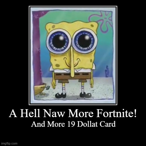 yeee | image tagged in funny,demotivationals,spongebob | made w/ Imgflip demotivational maker