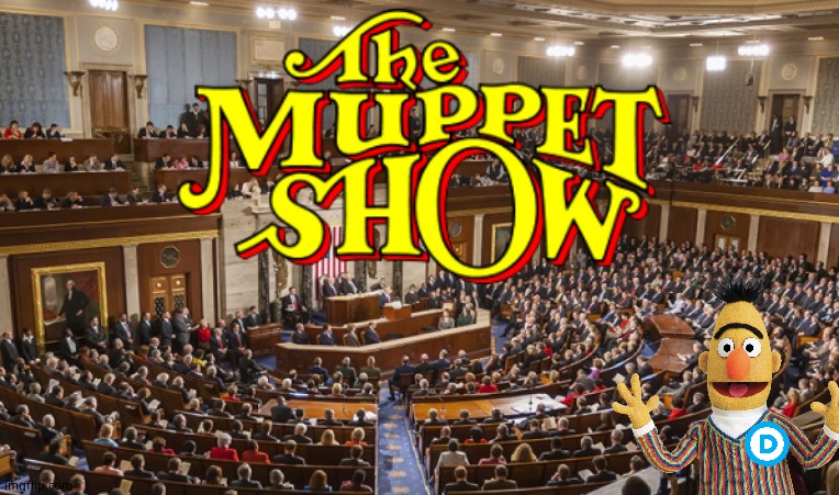 The Real Muppets | image tagged in memes,the muppets,scumbag government,funny memes,political meme | made w/ Imgflip meme maker