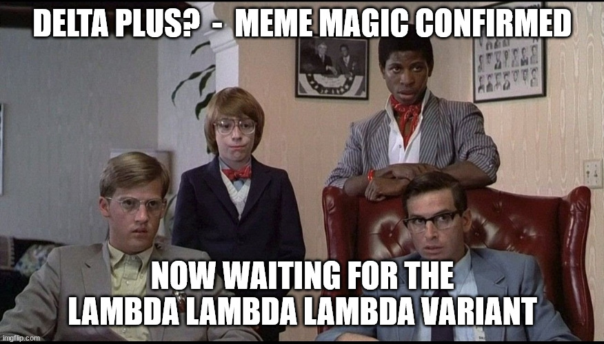 Now waiting for the Lambda Lambda Lambda Variant |  DELTA PLUS?  -  MEME MAGIC CONFIRMED; NOW WAITING FOR THE LAMBDA LAMBDA LAMBDA VARIANT | image tagged in lambda | made w/ Imgflip meme maker