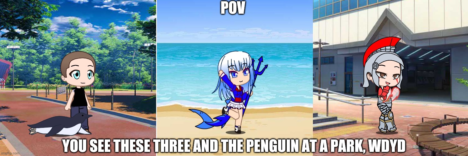 The penguin is vibin | POV; YOU SEE THESE THREE AND THE PENGUIN AT A PARK, WDYD | image tagged in memes,blank transparent square | made w/ Imgflip meme maker