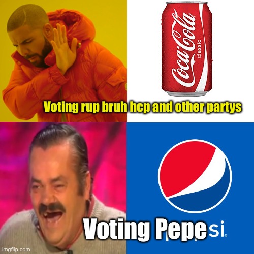 Even the drink says yes to voting for pepe, Pepe party august 29th | Voting rup bruh hcp and other partys; Voting Pepe | image tagged in pepe party | made w/ Imgflip meme maker