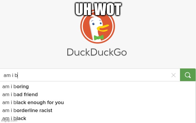 UH WOT | made w/ Imgflip meme maker