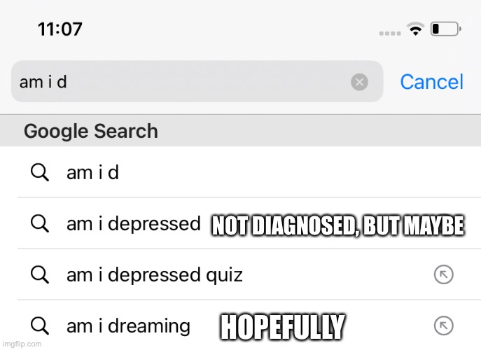 NOT DIAGNOSED, BUT MAYBE HOPEFULLY | made w/ Imgflip meme maker