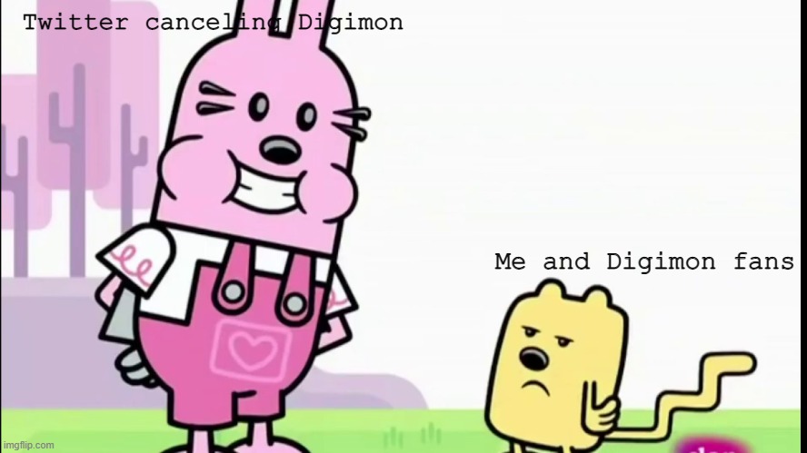 Someone better cancel Twitter or else things are gonna get out of hand | Twitter canceling Digimon; Me and Digimon fans | image tagged in annoyed wubbzy,cancel twitter | made w/ Imgflip meme maker