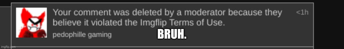 BRUH. | made w/ Imgflip meme maker