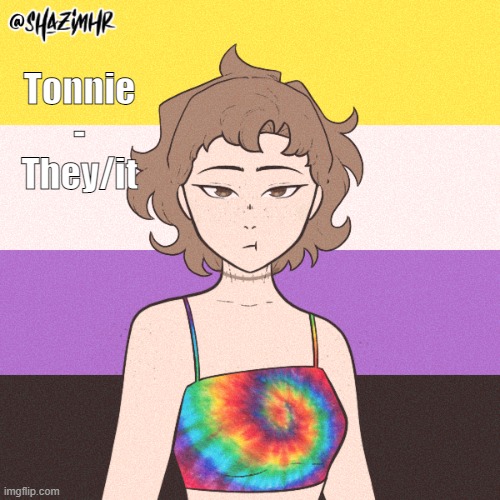 Tonnie - Malcolm's OC | Tonnie - They/it | made w/ Imgflip meme maker