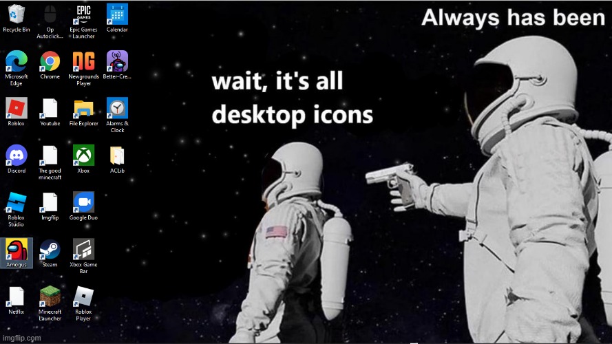 this is my actual desktop | image tagged in desktop | made w/ Imgflip meme maker