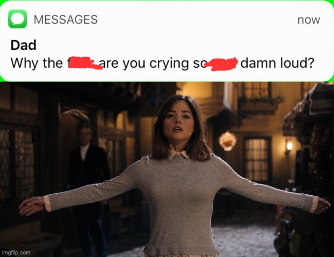 Face The Raven | image tagged in doctor who,dad,text | made w/ Imgflip meme maker