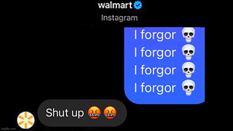 i forgor | made w/ Imgflip meme maker