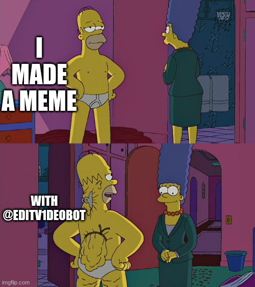 twitter be like: | I MADE A MEME; WITH @EDITV1DEOBOT | image tagged in homer simpson's back fat | made w/ Imgflip meme maker