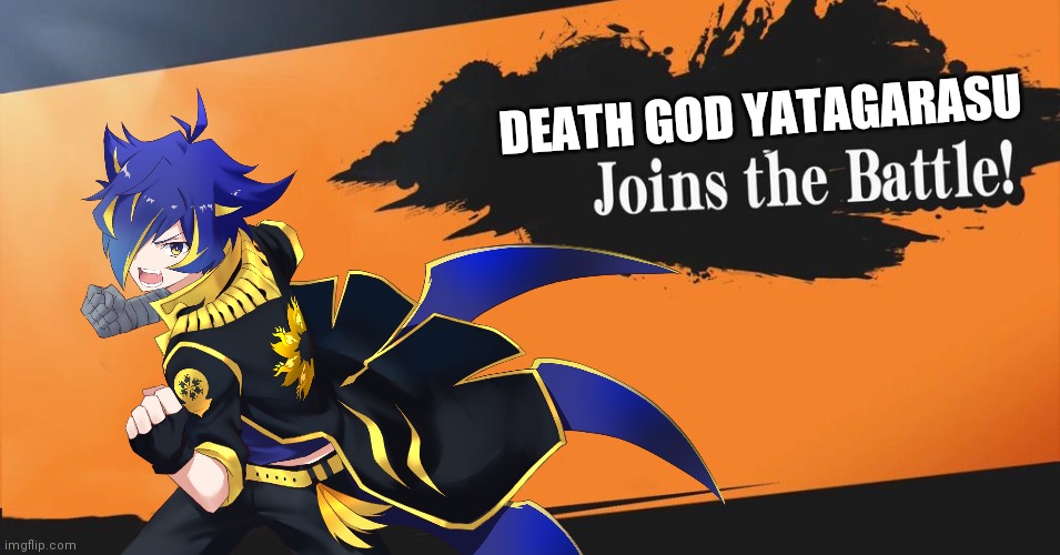 I was so bored and make this | DEATH GOD YATAGARASU | image tagged in smash bros,super smash bros | made w/ Imgflip meme maker