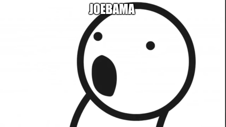 Globebama | JOEBAMA | image tagged in adsf pog | made w/ Imgflip meme maker