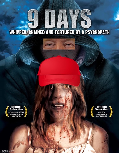 This one is a little on the nose | image tagged in trump 9 days,mike lindell,whipped,chained,tortured,by a psychopath | made w/ Imgflip meme maker