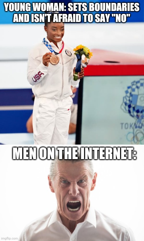 Their response was as sad as it was predictable | YOUNG WOMAN: SETS BOUNDARIES AND ISN'T AFRAID TO SAY "NO"; MEN ON THE INTERNET: | image tagged in olympics,angry old man | made w/ Imgflip meme maker