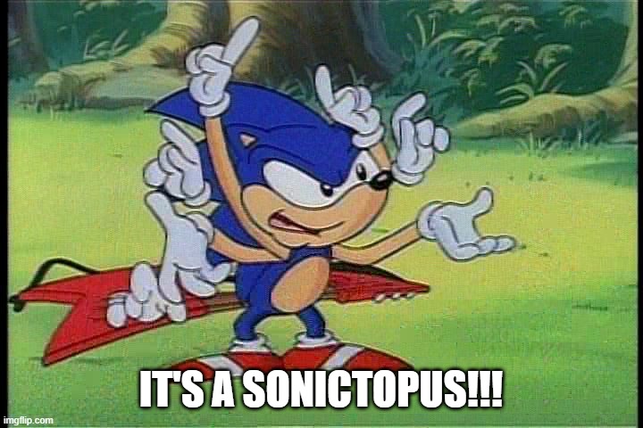 Rare Cartoon Creature | IT'S A SONICTOPUS!!! | image tagged in sonic the hedgehog | made w/ Imgflip meme maker