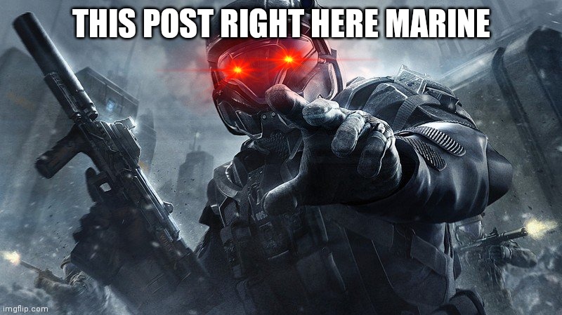ODST | THIS POST RIGHT HERE MARINE | image tagged in odst | made w/ Imgflip meme maker