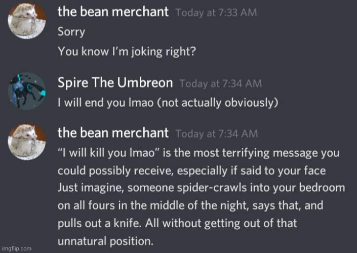 Shitposting discord messages | image tagged in i will kill you lmao | made w/ Imgflip meme maker