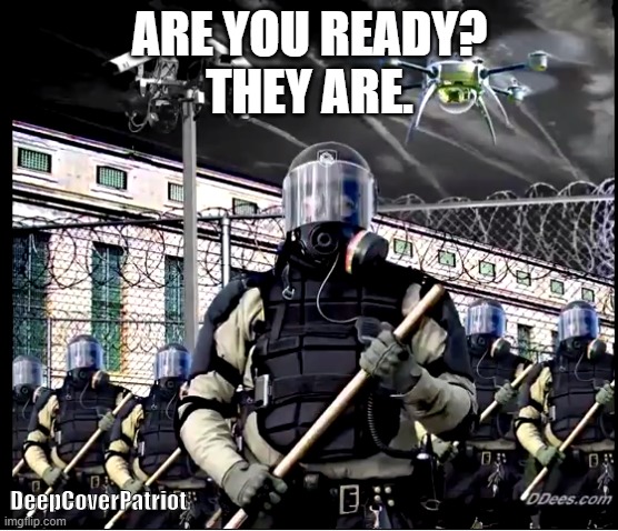 ARE YOU READY?
THEY ARE. DeepCoverPatriot | image tagged in ready | made w/ Imgflip meme maker