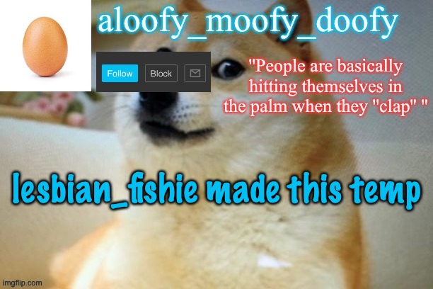 aloofy moofy template | lesbian_fishie made this temp | image tagged in aloofy moofy template | made w/ Imgflip meme maker