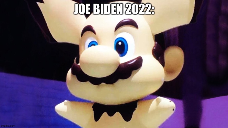 JOE BIDEN 2022: | made w/ Imgflip meme maker