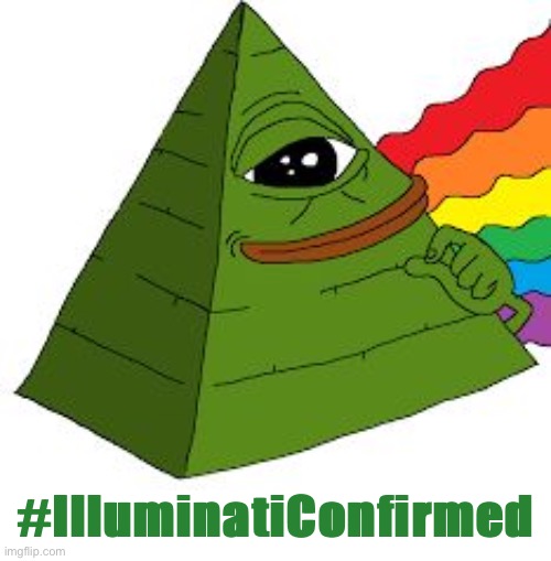 PEPE PARTY = ILLUMINATI CONFIRMED. SPREAD THE WORD. EVEN THO THEY EMANATE RAINBOWS THEY ARE NOT FRIENDS | #IlluminatiConfirmed | image tagged in pepe illuminati,illuminati,confirmed,illuminati confirmed,illuminati is watching,pepe party | made w/ Imgflip meme maker