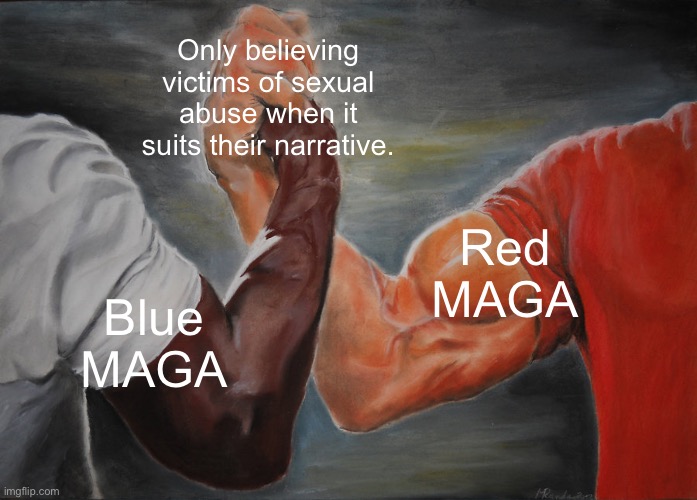 Epic Handshake | Only believing victims of sexual abuse when it suits their narrative. Red MAGA; Blue MAGA | image tagged in memes,epic handshake,joe biden,donald trump,republicans | made w/ Imgflip meme maker