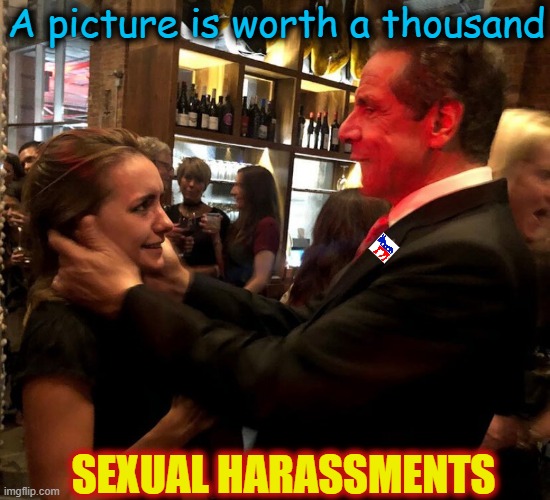 Zero Tolerance?  More like Total Hypocrisy! | A picture is worth a thousand; SEXUAL HARASSMENTS | image tagged in andrew cuomo sexual assault,fredo,cnn fake news,msm lies,hillary for prison,liberal hypocrisy | made w/ Imgflip meme maker