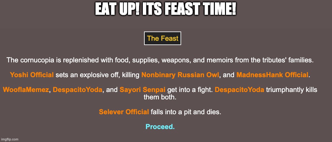 We are almost there to see who is the winner! | EAT UP! ITS FEAST TIME! | made w/ Imgflip meme maker