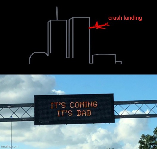 Plane about to crash land at the buildings | crash landing | image tagged in it's coming it's bad,plane,dark humor,memes,airplane,building | made w/ Imgflip meme maker