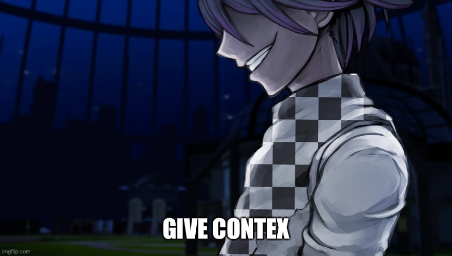 GIVE CONTEXT | made w/ Imgflip meme maker