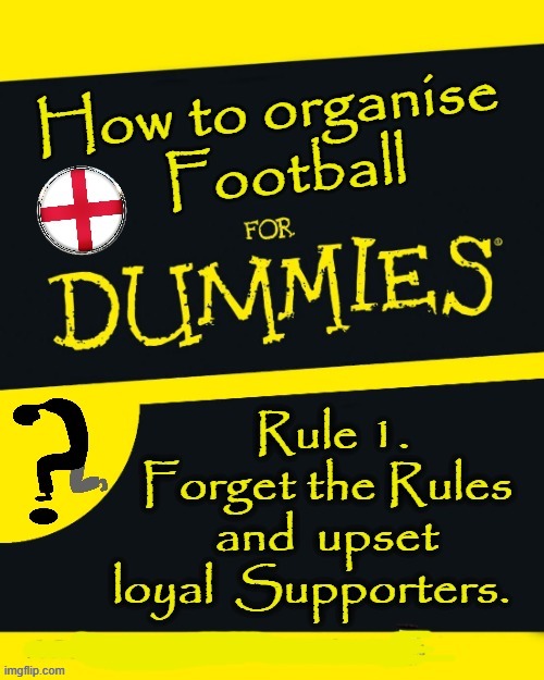 Football Organisation for Dummies | image tagged in blm | made w/ Imgflip meme maker