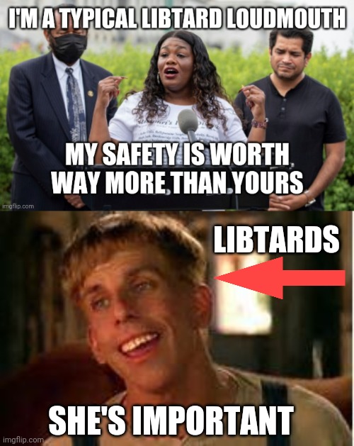 LIBTARDS; SHE'S IMPORTANT | image tagged in simple jack | made w/ Imgflip meme maker