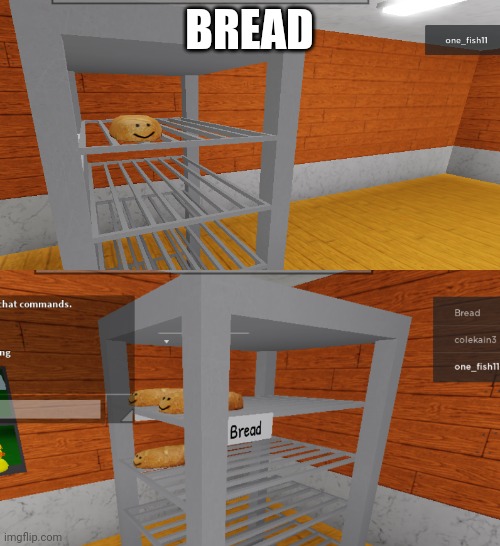 Bread | BREAD | image tagged in bread | made w/ Imgflip meme maker