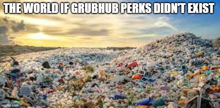 sheep lotion | THE WORLD IF GRUBHUB PERKS DIDN'T EXIST | image tagged in grubhub,the world if | made w/ Imgflip meme maker