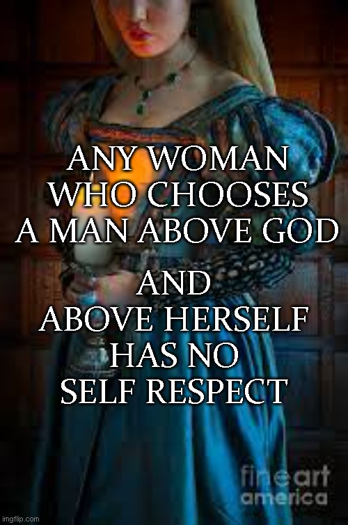 Men Are Not Your Maker stop bowing down to them | AND ABOVE HERSELF HAS NO SELF RESPECT; ANY WOMAN WHO CHOOSES A MAN ABOVE GOD | image tagged in sunset shimmer,coincidence i think not,dank memes,so true | made w/ Imgflip meme maker