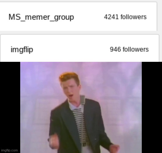 well boys, this stream is more popular than the imgflip stream o boy | image tagged in rick astley | made w/ Imgflip meme maker