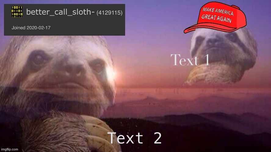 better_call_sloth- announcement template | Text 1; Text 2 | image tagged in better_call_sloth- announcement template | made w/ Imgflip meme maker