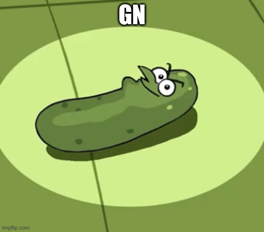 Pickle Doof | GN | image tagged in pickle doof | made w/ Imgflip meme maker