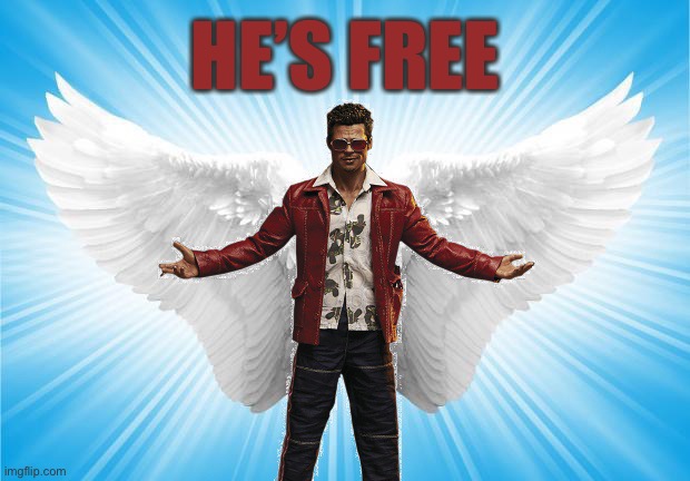 Badass Angel | HE’S FREE | image tagged in badass angel | made w/ Imgflip meme maker