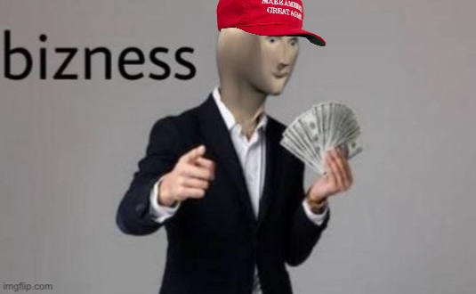 MAGA bizness Blank Meme Template